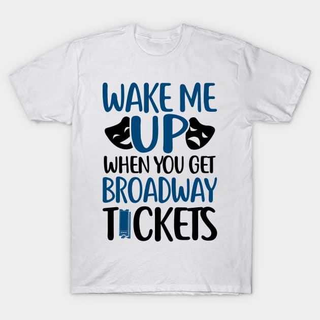 Broadway Lover T-Shirt by KsuAnn